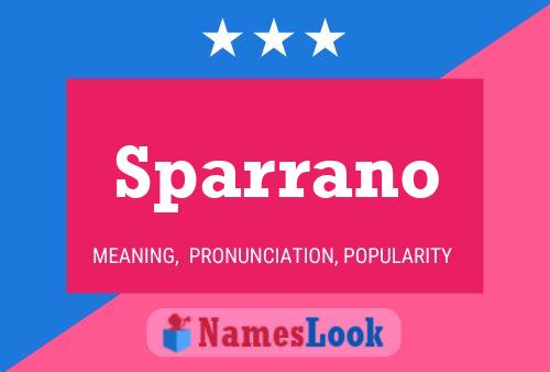 Sparrano Name Poster