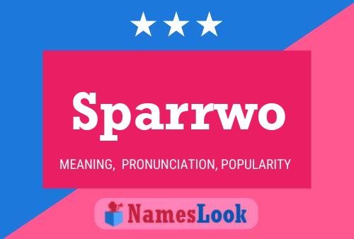 Sparrwo Name Poster