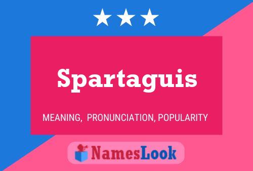 Spartaguis Name Poster