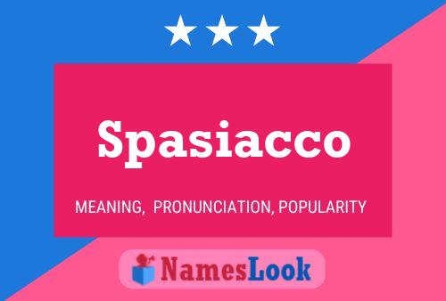 Spasiacco Name Poster