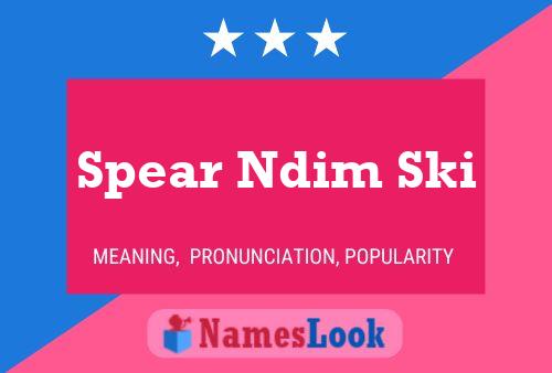 Spear Ndim Ski Name Poster