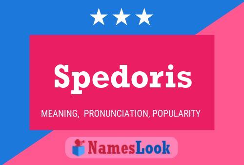 Spedoris Name Poster