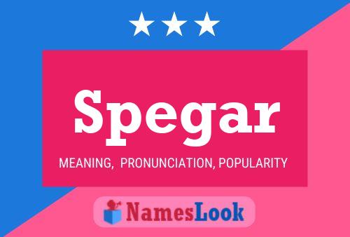 Spegar Name Poster