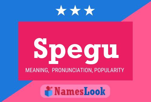 Spegu Name Poster