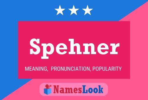 Spehner Name Poster