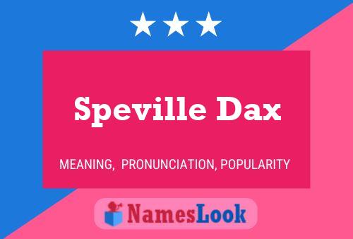 Speville Dax Name Poster