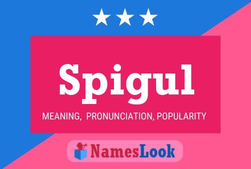 Spigul Name Poster