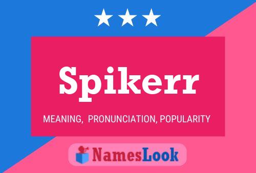 Spikerr Name Poster