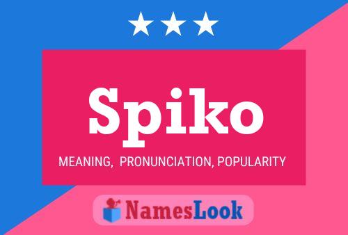 Spiko Name Poster