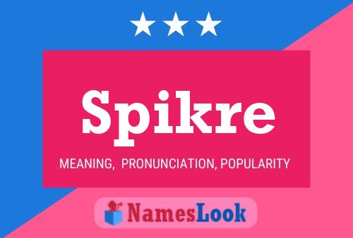 Spikre Name Poster