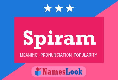 Spiram Name Poster