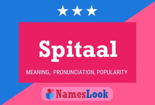 Spitaal Name Poster