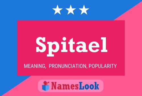 Spitael Name Poster