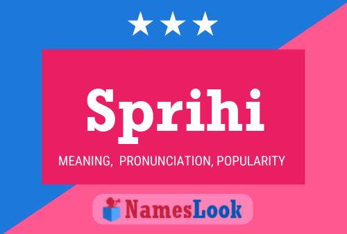 Sprihi Name Poster