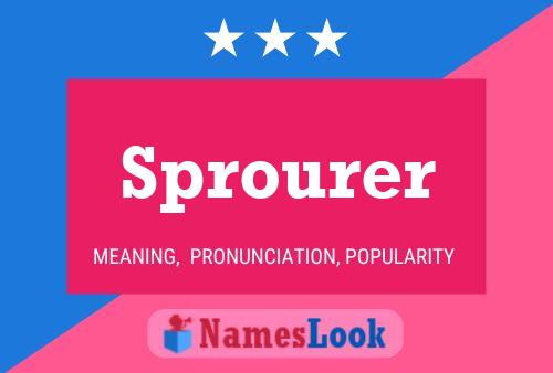 Sprourer Name Poster