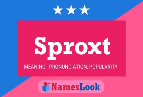 Sproxt Name Poster