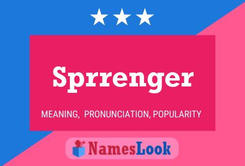 Sprrenger Name Poster