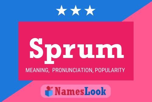 Sprum Name Poster