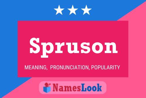 Spruson Name Poster