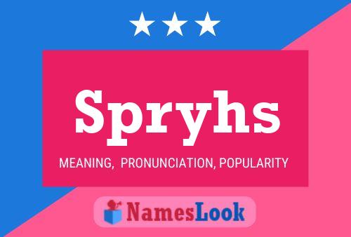 Spryhs Name Poster