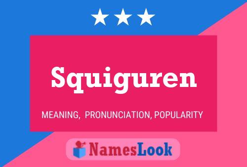 Squiguren Name Poster