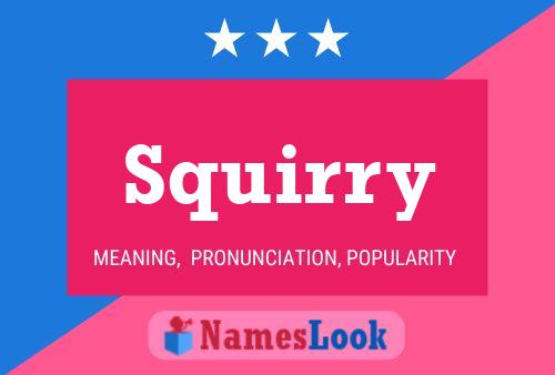 Squirry Name Poster