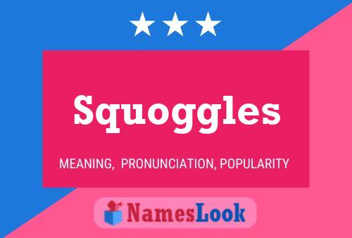 Squoggles Name Poster