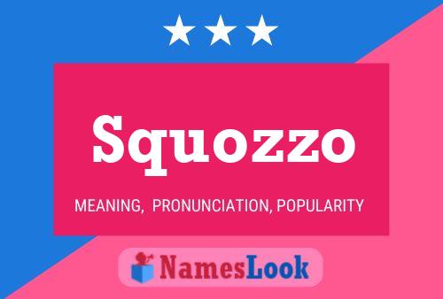 Squozzo Name Poster