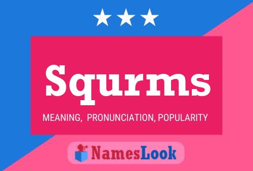 Squrms Name Poster