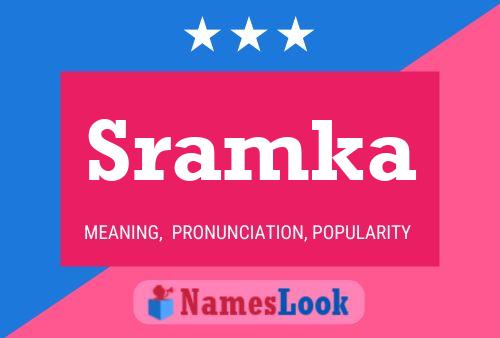 Sramka Name Poster