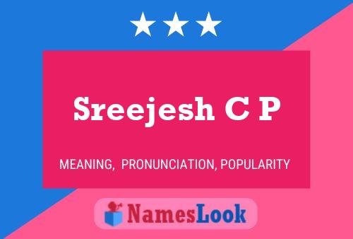 Sreejesh C P Name Poster