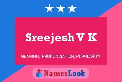 Sreejesh V K Name Poster