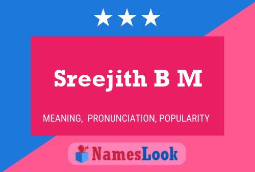 Sreejith B M Name Poster