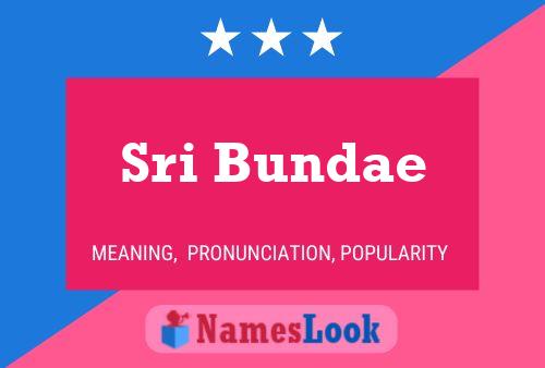 Sri Bundae Name Poster