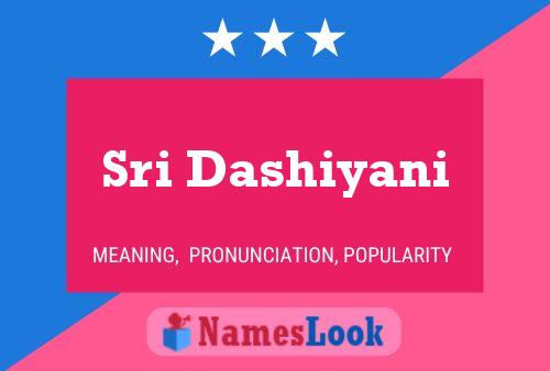 Sri Dashiyani Name Poster