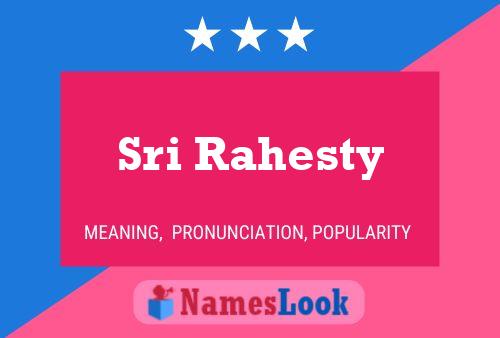 Sri Rahesty Name Poster