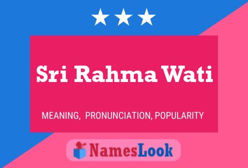 Sri Rahma Wati Name Poster