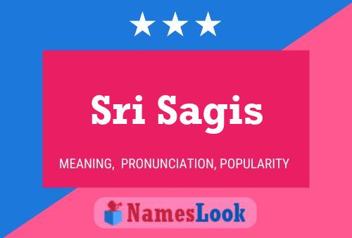 Sri Sagis Name Poster