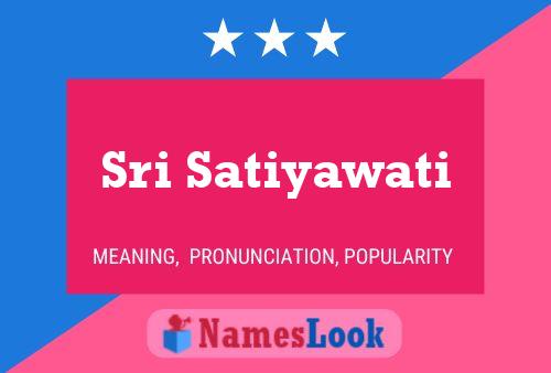 Sri Satiyawati Name Poster