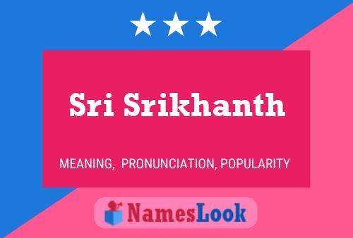 Sri Srikhanth Name Poster