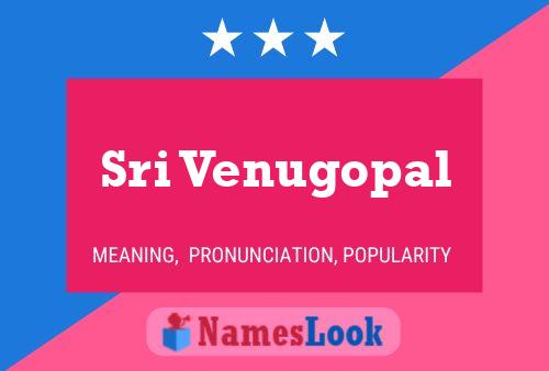 Sri Venugopal Name Poster