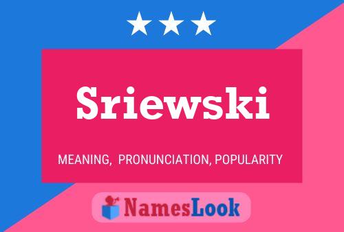 Sriewski Name Poster