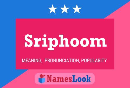 Sriphoom Name Poster