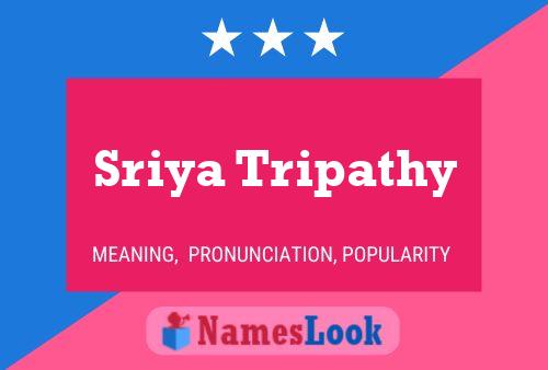 Sriya Tripathy Name Poster