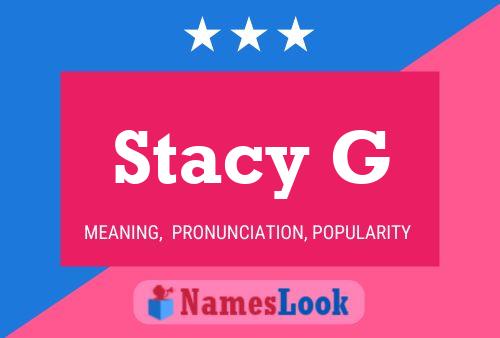 Stacy G Name Poster