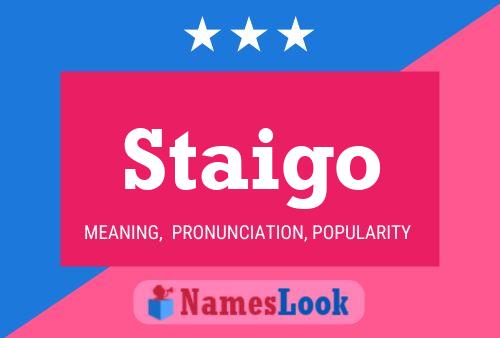 Staigo Name Poster