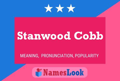 Stanwood Cobb Name Poster