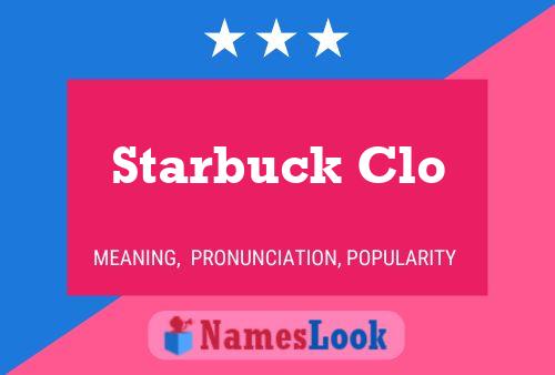 Starbuck Clo Name Poster