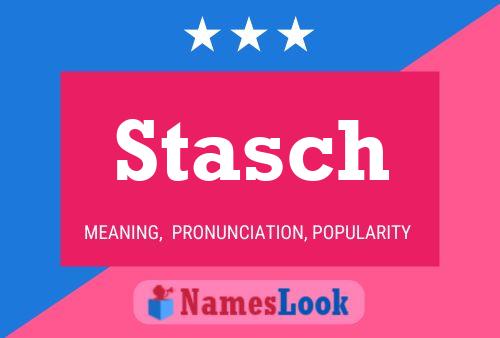 Stasch Name Poster