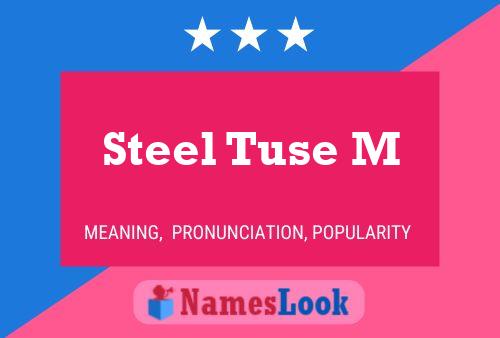 Steel Tuse M Name Poster